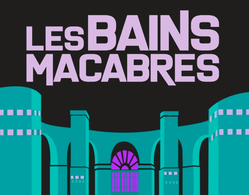 Les Bains Macabres